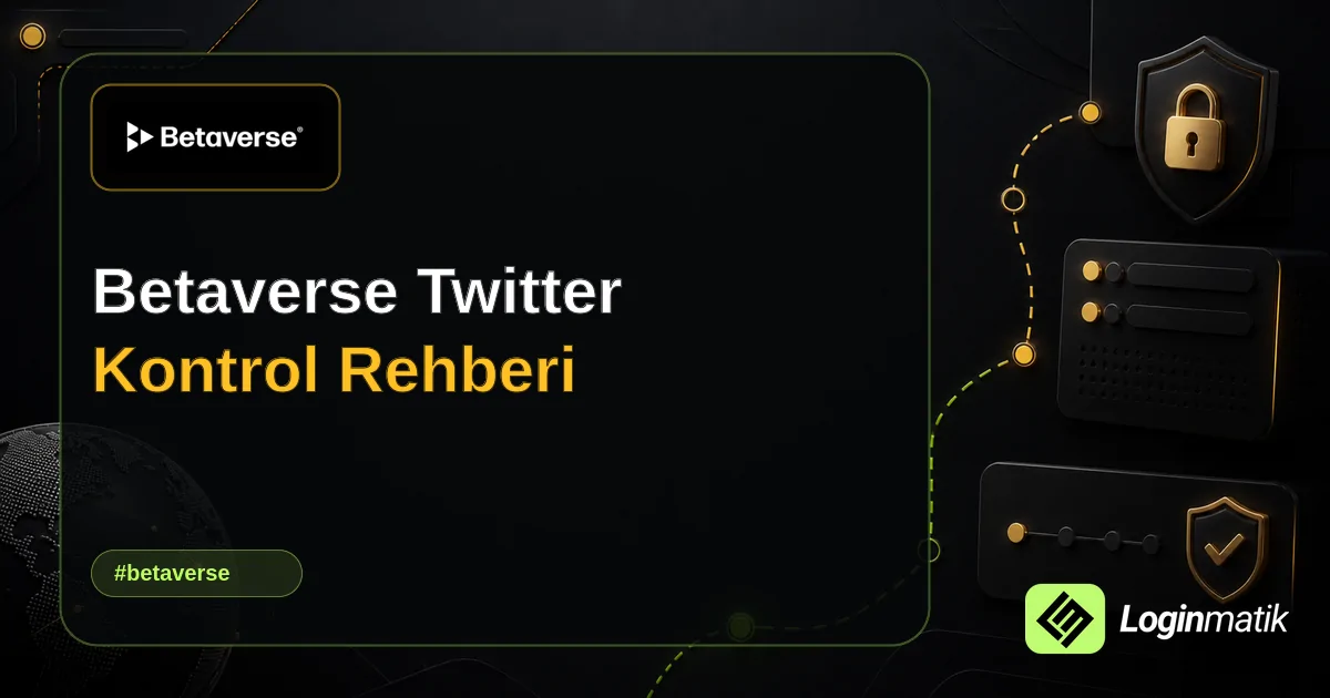 Betaverse Twitter Kontrol Rehberi - Betaverse Loginmatik rehber görseli