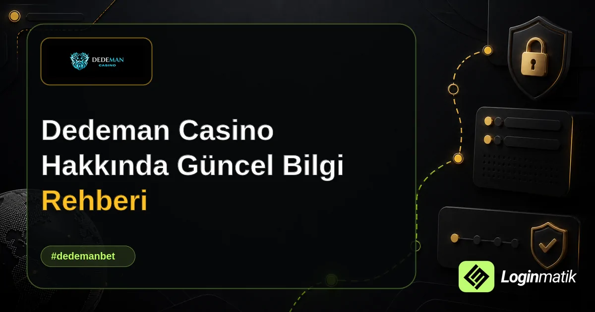 Dedeman Casino Hakkında Güncel Bilgi Rehberi - Dedeman Casino Loginmatik rehber görseli