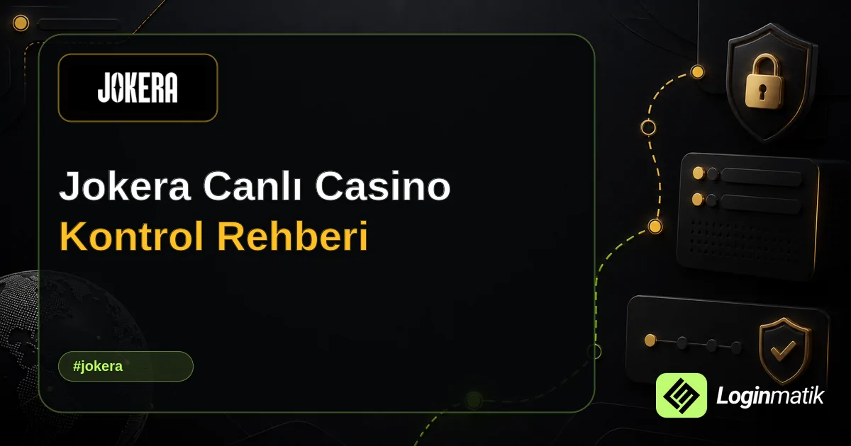 Jokera Canlı Casino Kontrol Rehberi - Jokera Loginmatik rehber görseli