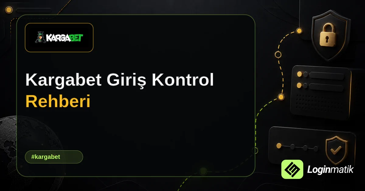 Kargabet Giriş Kontrol Rehberi - Kargabet Loginmatik rehber görseli