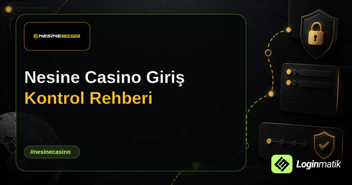 Nesine Casino Giriş Kontrol Rehberi - Nesine Casino Loginmatik rehber görseli