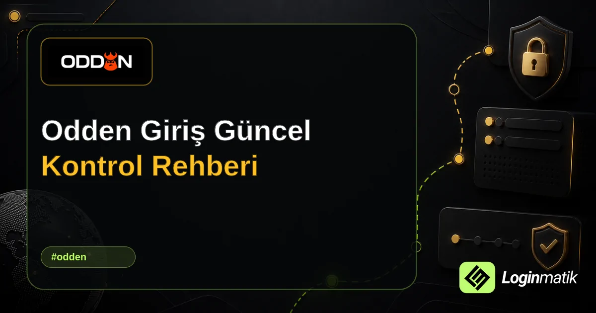 Odden Giriş Güncel Kontrol Rehberi - Odden Loginmatik rehber görseli