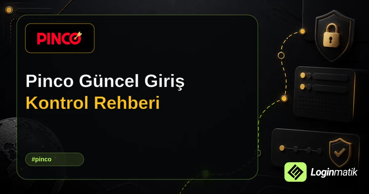 Pinco Güncel Giriş Kontrol Rehberi - Pinco Loginmatik rehber görseli