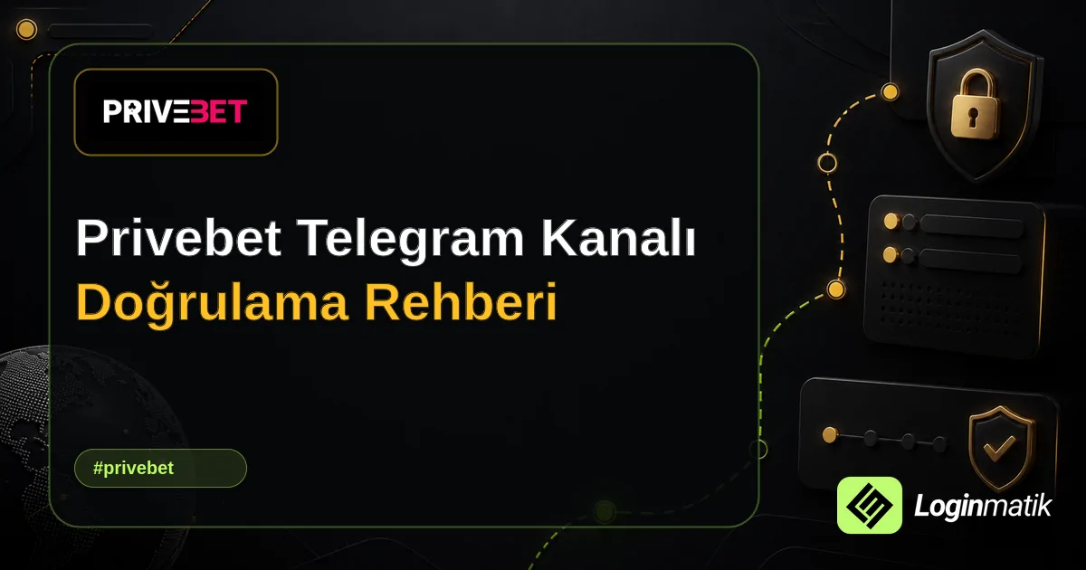 Privebet Telegram Kanalı Doğrulama Rehberi - Privebet Loginmatik rehber görseli